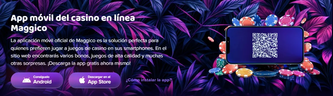 Bloque de descarga de la app móvil de Maggico con código QR y botones para Android e iOS