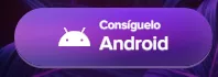 Botón Consíguelo Android para bajar el apk de Maggico casino